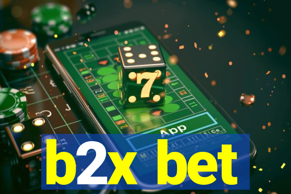 b2x bet