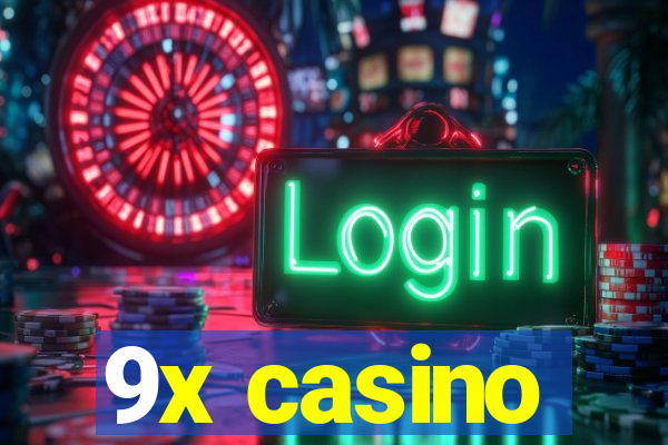 9x casino
