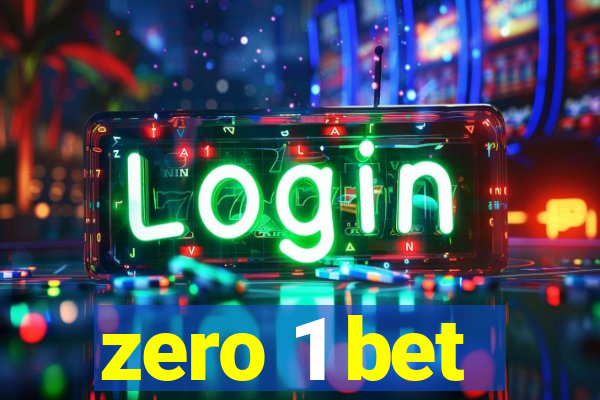 zero 1 bet