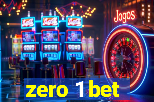 zero 1 bet