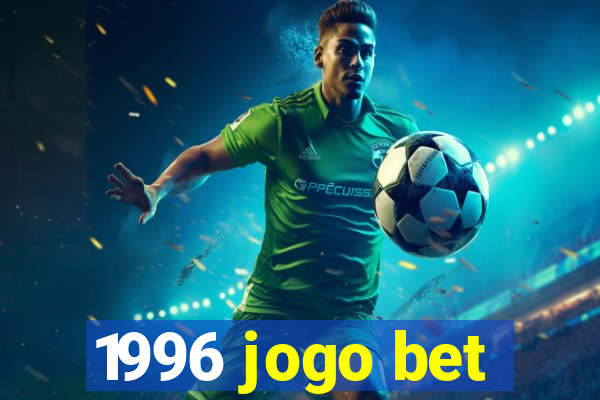 1996 jogo bet