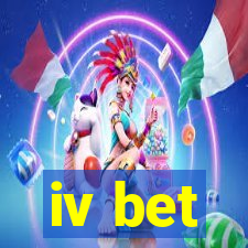 iv bet