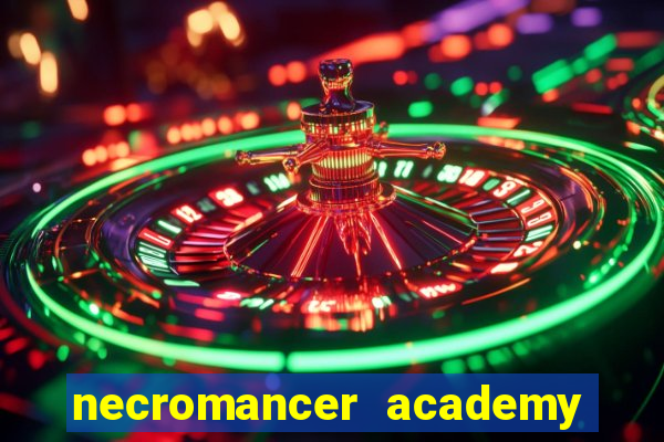 necromancer academy and the genius summoner 52