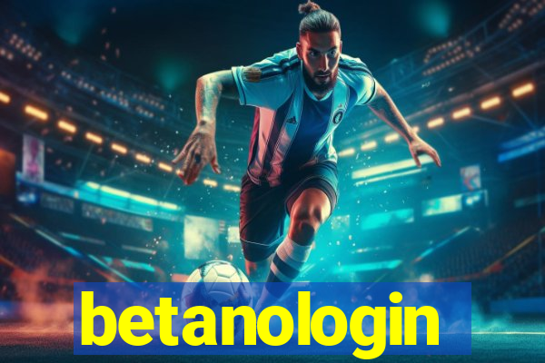 betanologin