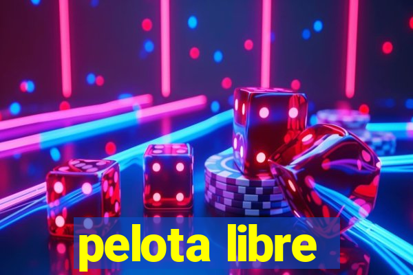 pelota libre