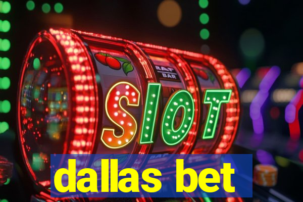 dallas bet