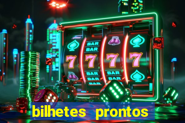 bilhetes prontos futebol para hoje