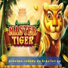 proxima rodada do brasileirao