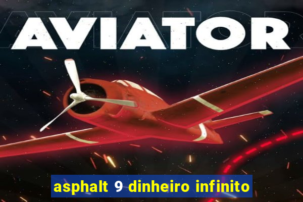 asphalt 9 dinheiro infinito