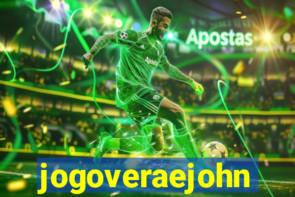 jogoveraejohn