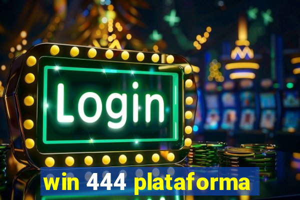 win 444 plataforma