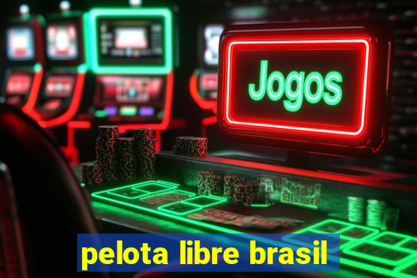 pelota libre brasil