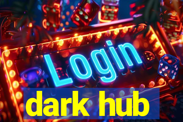dark hub