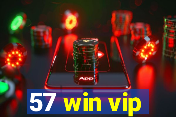 57 win vip