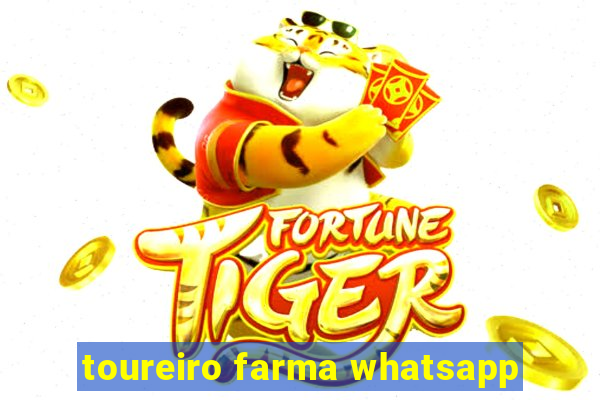 toureiro farma whatsapp