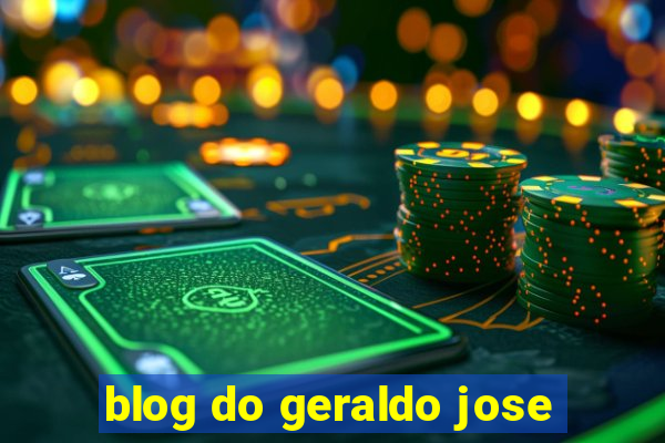 blog do geraldo jose