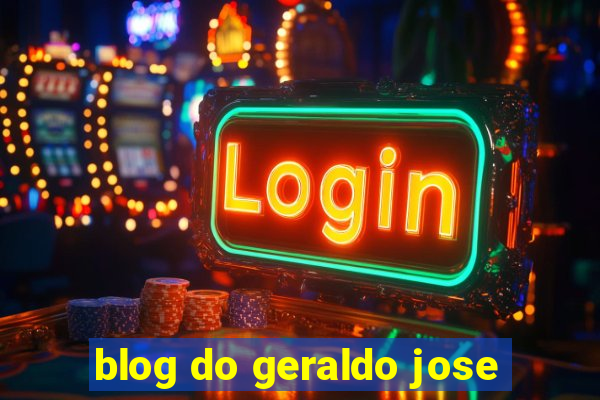 blog do geraldo jose