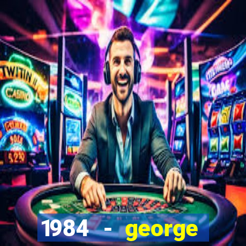 1984 - george orwell pdf companhia das letras