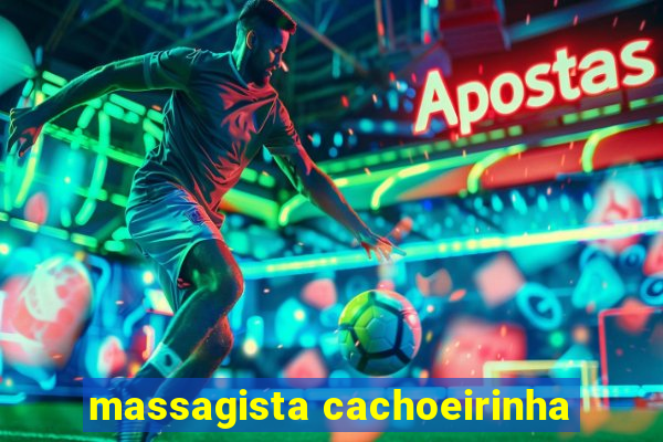 massagista cachoeirinha