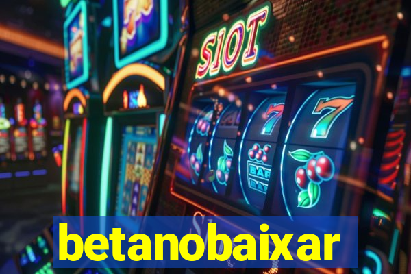 betanobaixar