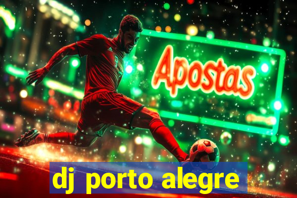 dj porto alegre