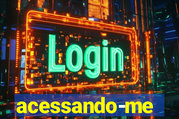 acessando-me