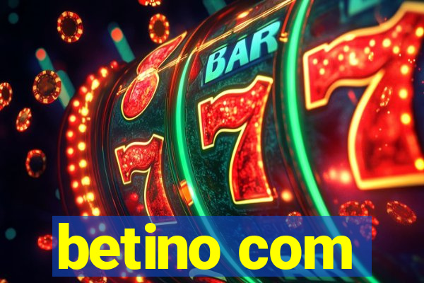 betino com
