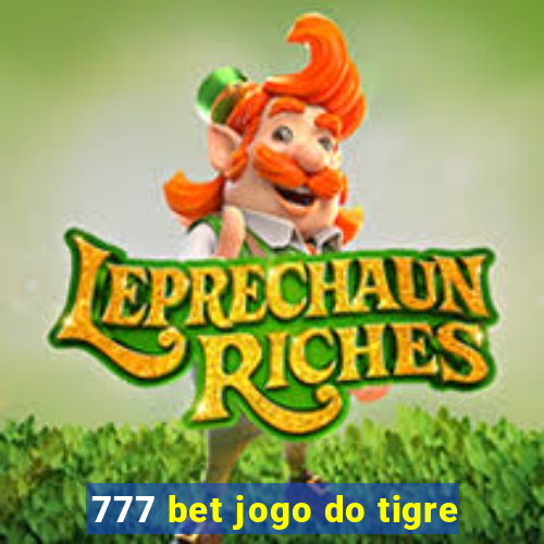 777 bet jogo do tigre