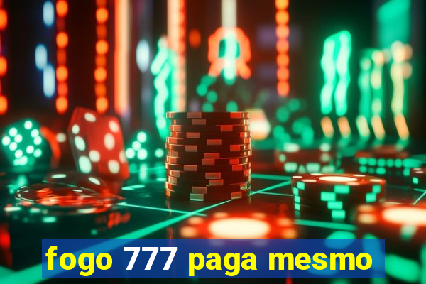 fogo 777 paga mesmo