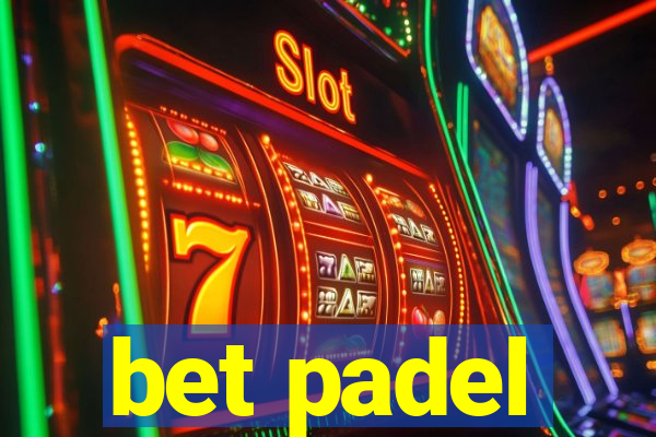 bet padel
