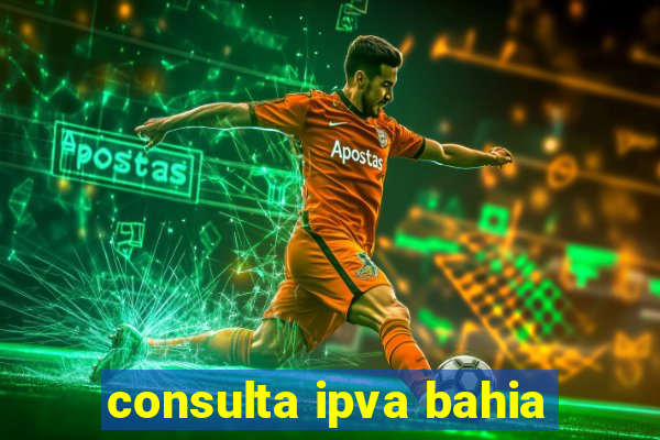 consulta ipva bahia
