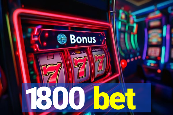 1800 bet