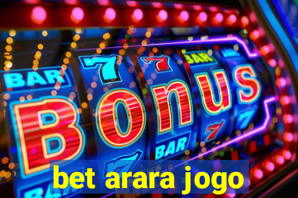 bet arara jogo