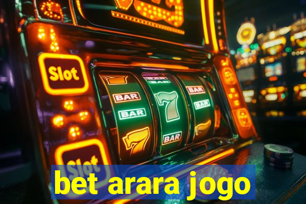 bet arara jogo