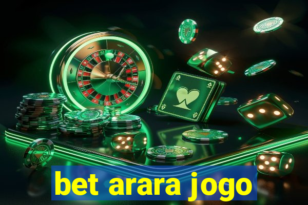 bet arara jogo