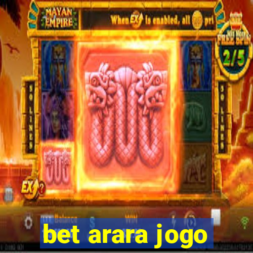 bet arara jogo