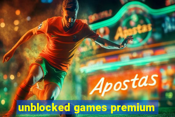 unblocked games premium