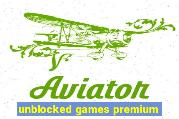 unblocked games premium