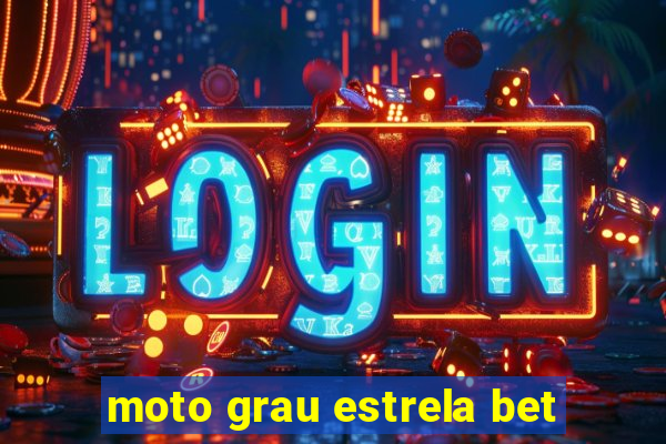 moto grau estrela bet