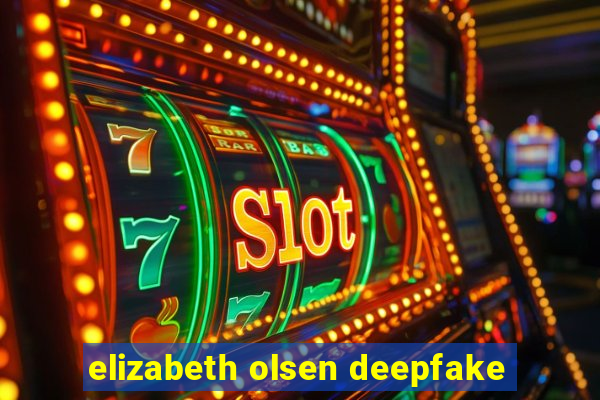 elizabeth olsen deepfake
