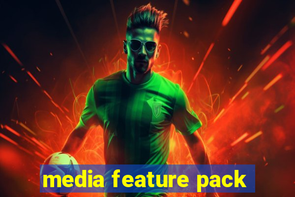 media feature pack