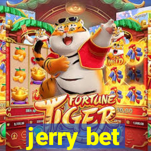 jerry bet