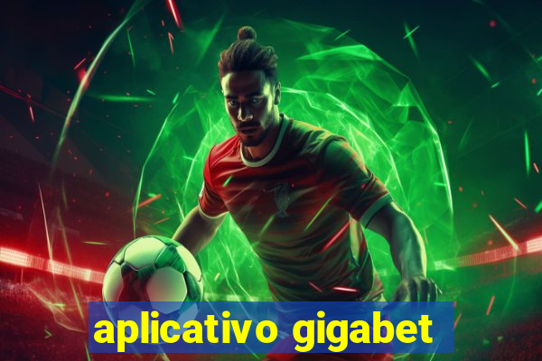aplicativo gigabet