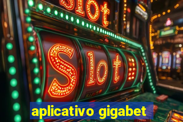 aplicativo gigabet