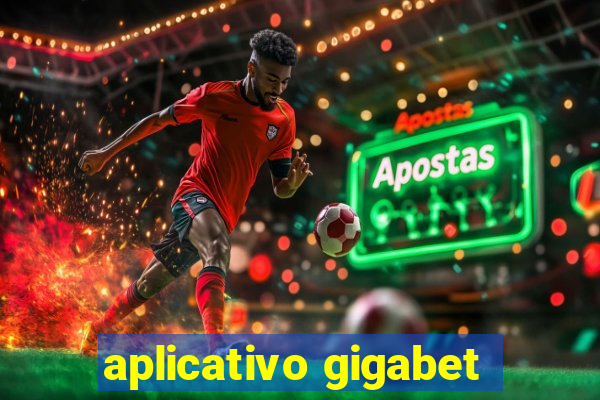 aplicativo gigabet