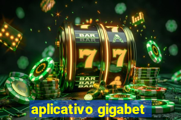 aplicativo gigabet