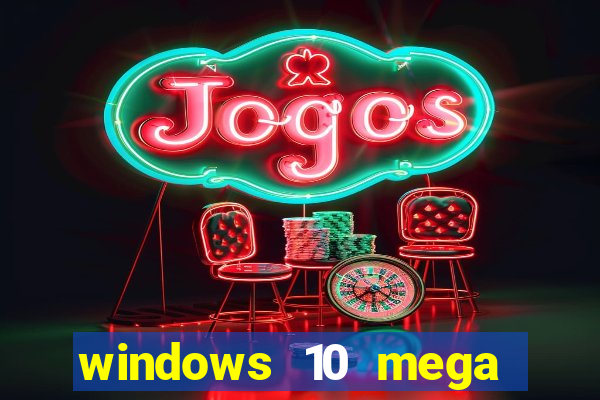 windows 10 mega lite download