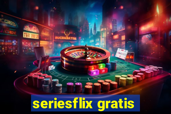 seriesflix gratis