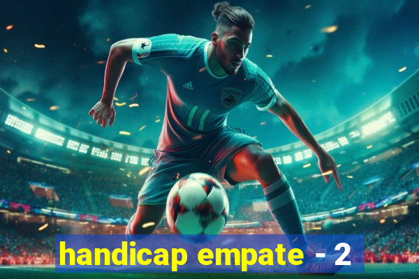 handicap empate - 2
