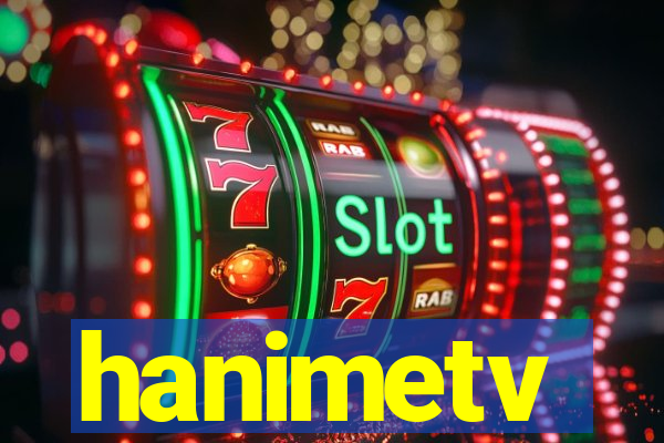 hanimetv
